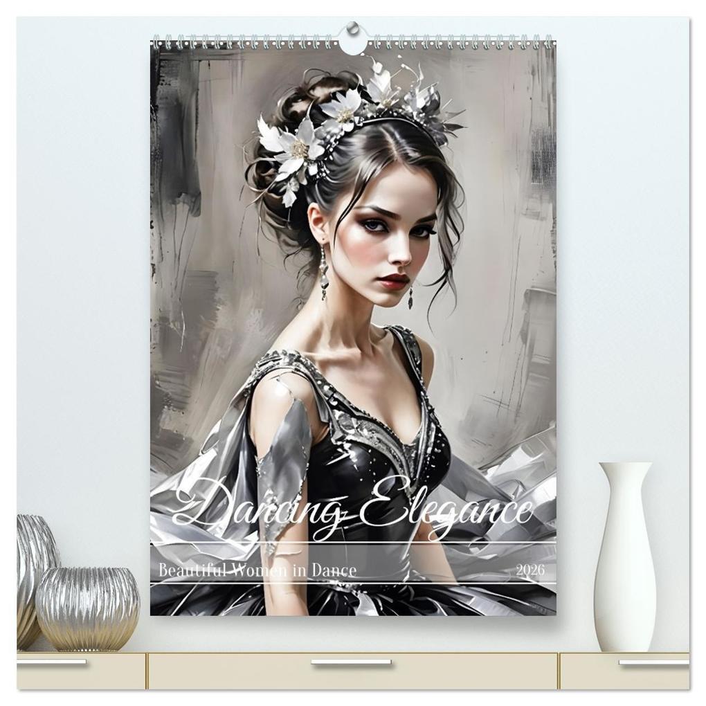 Dancing Elegance (High Quality Premium Wall Calendar 2026 DIN A2 portrait)CALVENDO 12 Month Wall Calendar