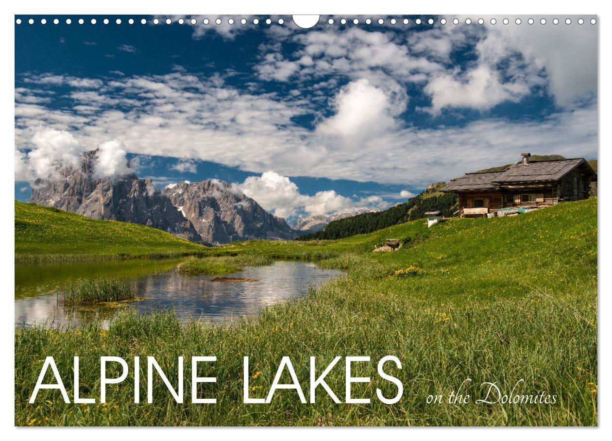 Alpine lakes on the Dolomites (Wall Calendar 2026 DIN A3 landscape) CALVENDO 12 Month Wall Calendar