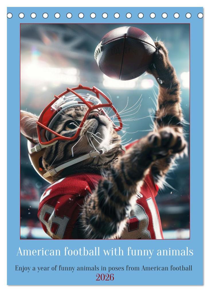 American football with funny animals (Desk Calendar 2026 DIN A5 portrait) CALVENDO 12 Month DeskCalendar