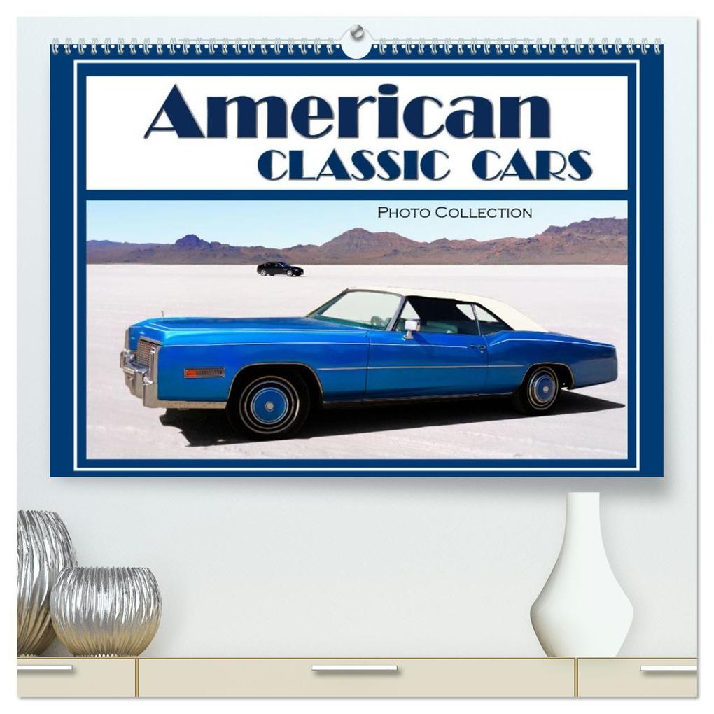 American Classic Cars - Photo collection (High Quality Premium Wall Calendar 2026 DIN A2 landscape)CALVENDO 12 Month Wall Calendar
