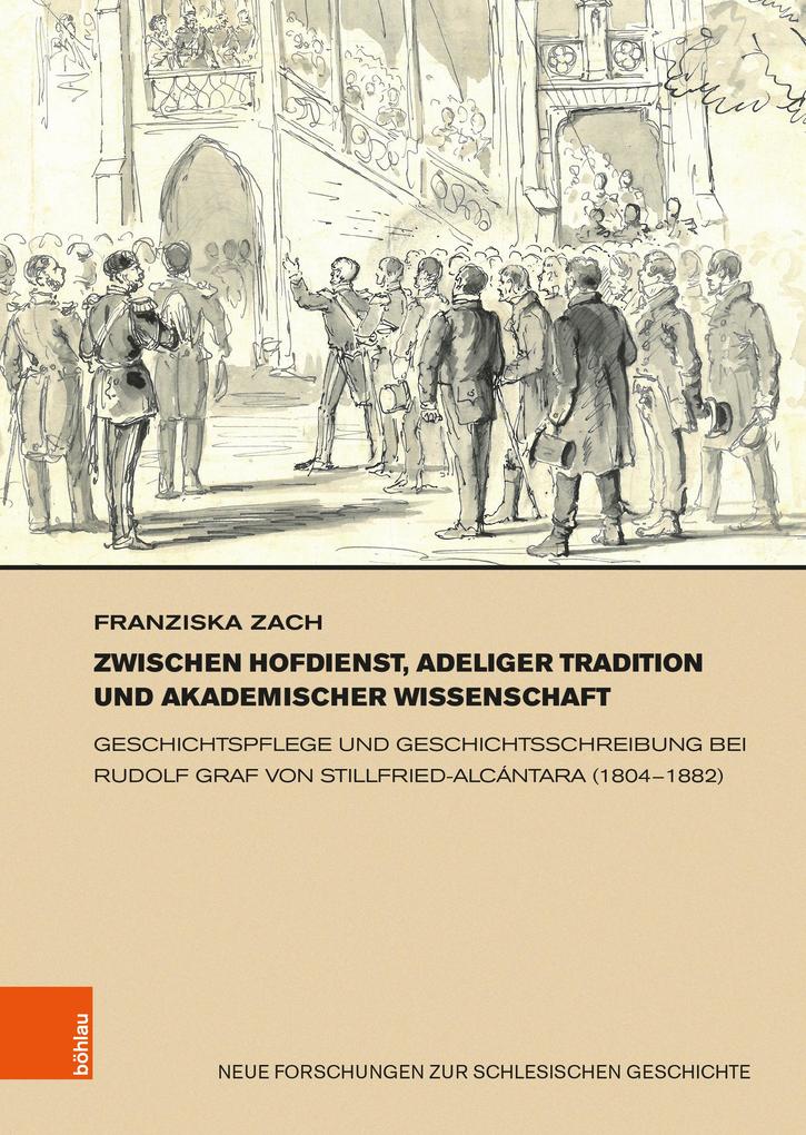 Zwischen Hofdienst adeliger Tradition und akademischer Wissenschaft