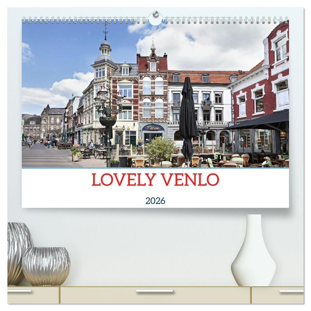 LOVELY VENLO (High Quality Premium Wall Calendar 2026 DIN A2 landscape)CALVENDO 12 Month Wall Calendar