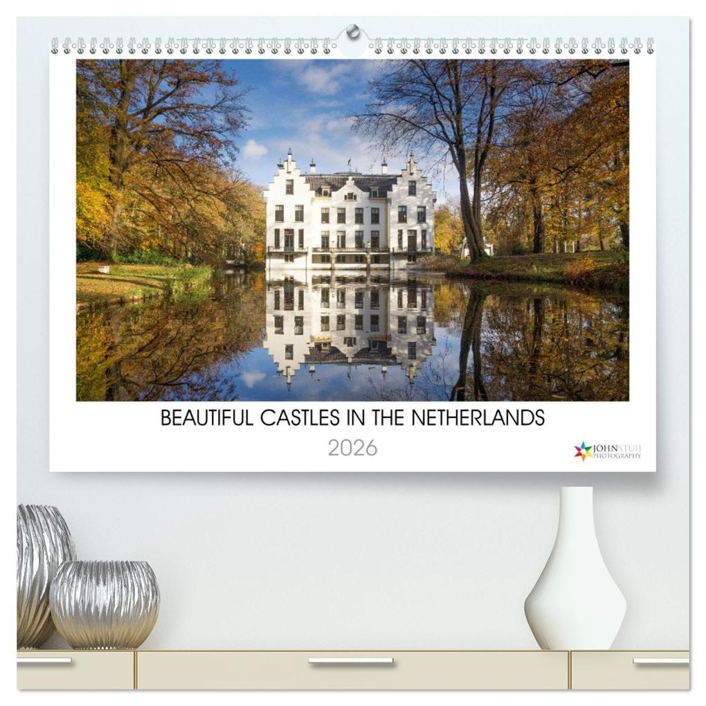 Beautiful castles in the Netherlands (High Quality Premium Wall Calendar 2026 DIN A2 landscape)CALVENDO 12 Month Wall Calendar