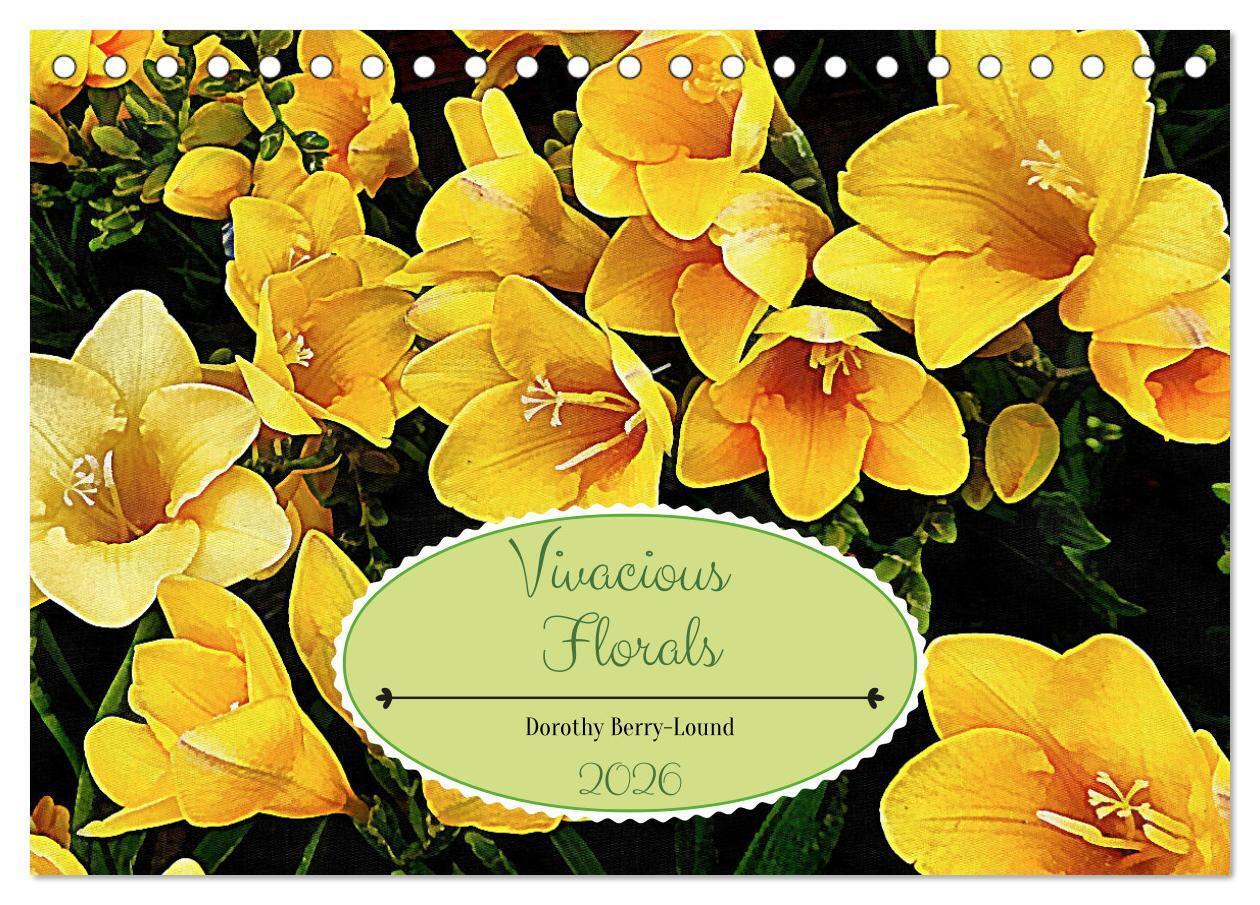 Vivacious Florals (Desk Calendar 2026 DIN A5 landscape) CALVENDO 12 Month DeskCalendar