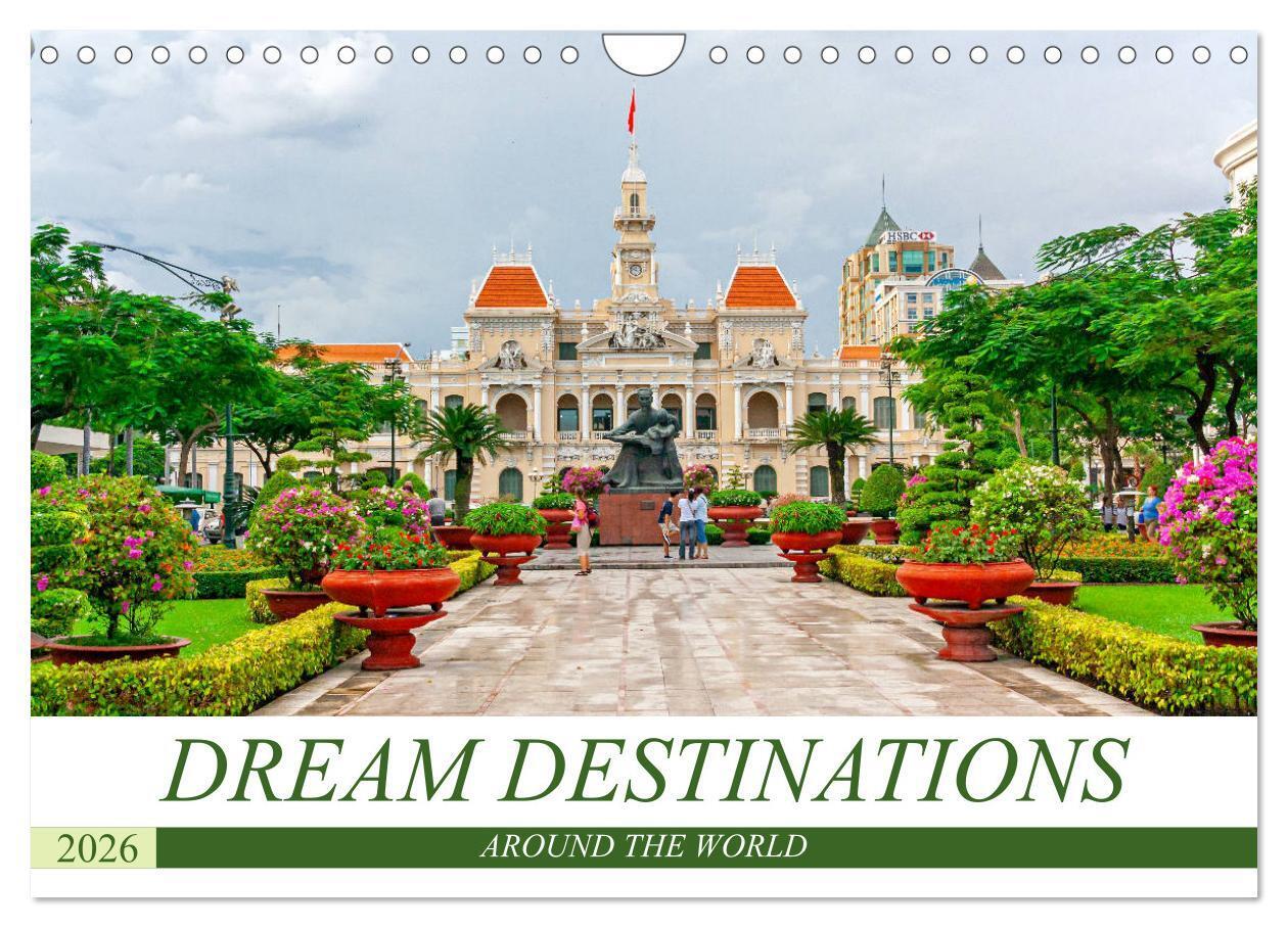 Dream destinations around the world (Wall Calendar 2026 DIN A4 landscape) CALVENDO 12 Month Wall Calendar