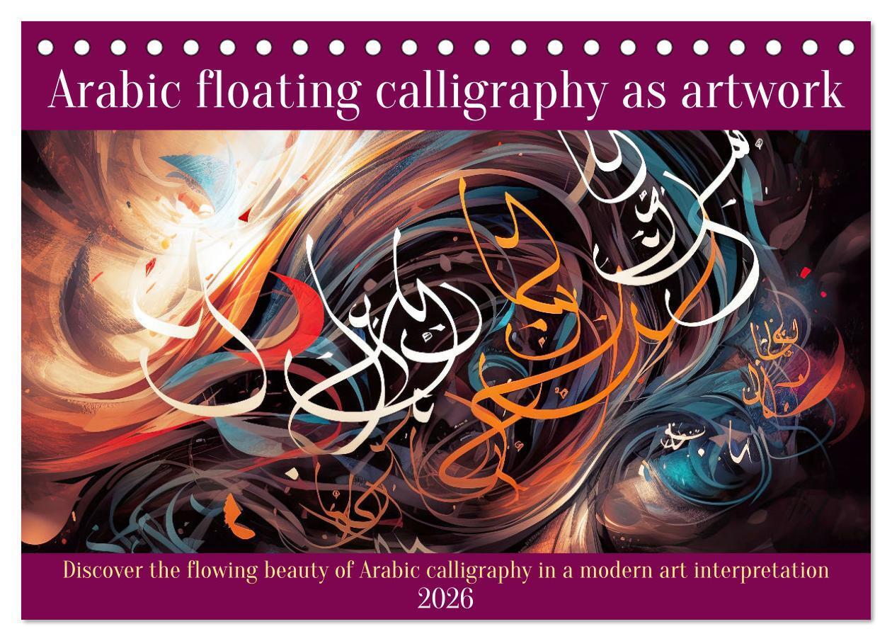 Arabic floating calligraphy as artwork (Desk Calendar 2026 DIN A5 landscape) CALVENDO 12 Month DeskCalendar