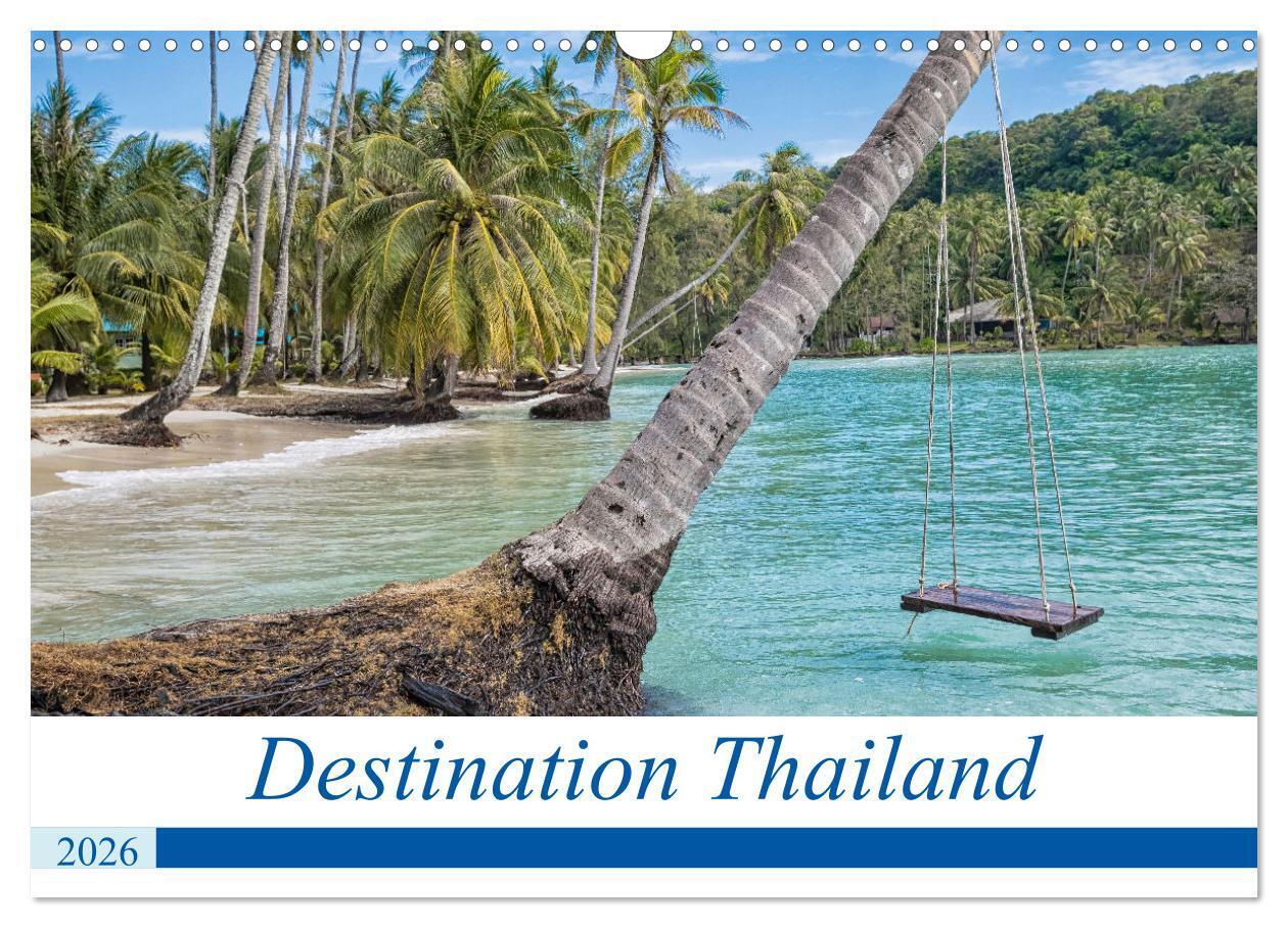 Destination Thailand (Wall Calendar 2026 DIN A3 landscape) CALVENDO 12 Month Wall Calendar