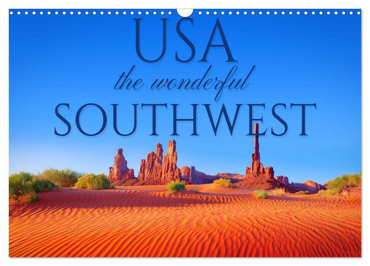 USA the wonderful Southwest (Wall Calendar 2026 DIN A3 landscape) CALVENDO 12 Month Wall Calendar