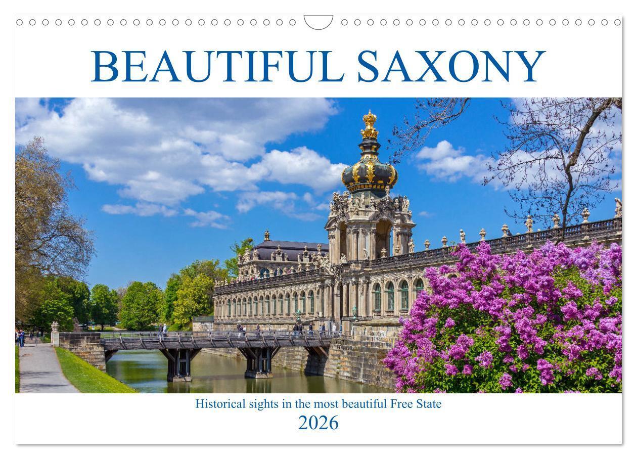 Beautiful Saxony (Wall Calendar 2026 DIN A3 landscape) CALVENDO 12 Month Wall Calendar