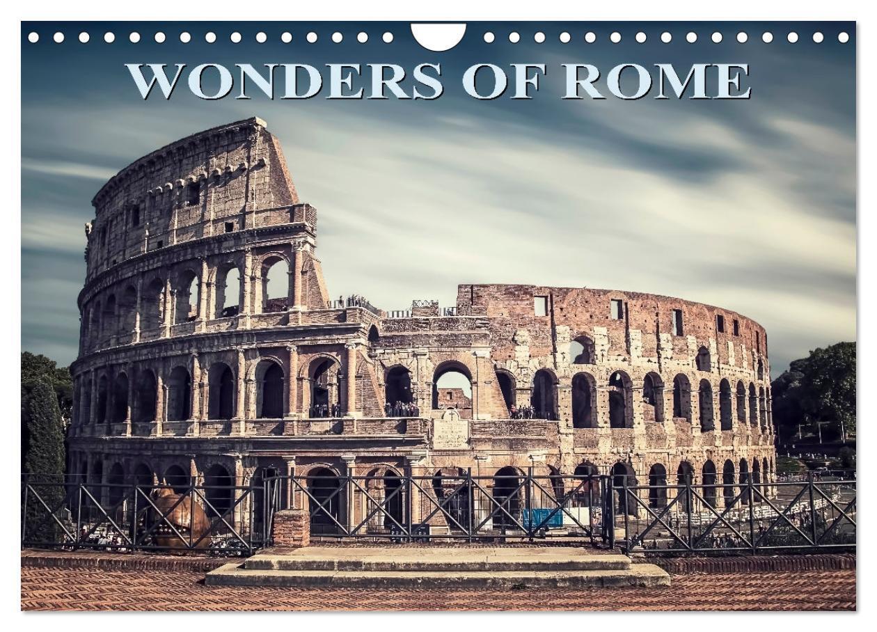 Wonders of Rome (Wall Calendar 2026 DIN A4 landscape) CALVENDO 12 Month Wall Calendar
