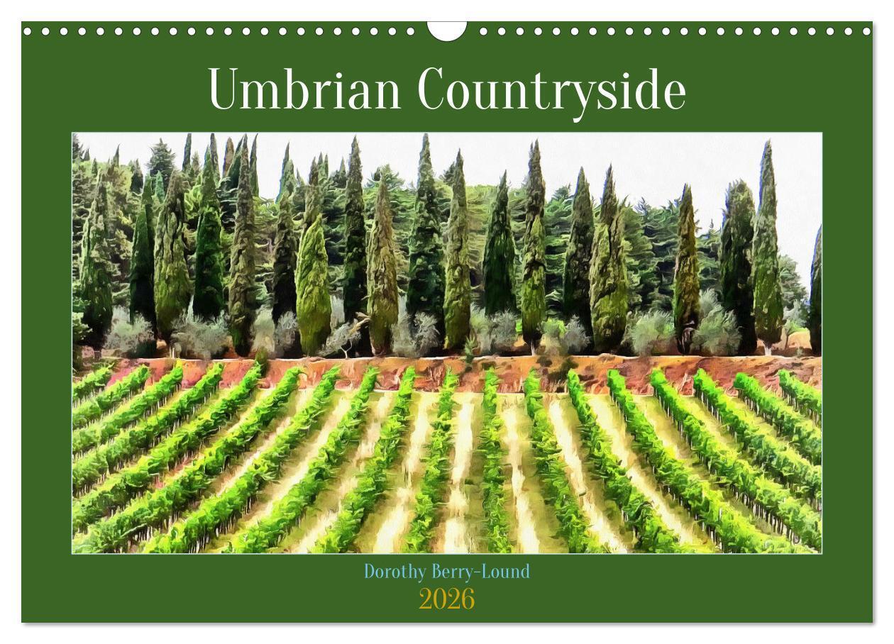 Umbrian Countryside (Wall Calendar 2026 DIN A3 landscape) CALVENDO 12 Month Wall Calendar
