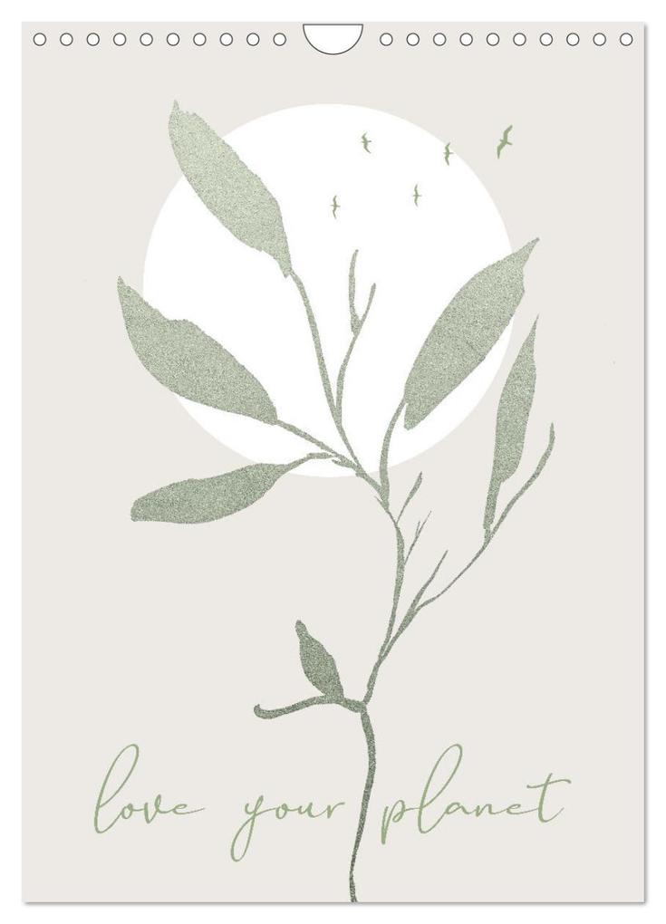 Love your planet (Wall Calendar 2026 DIN A4 portrait) CALVENDO 12 Month Wall Calendar