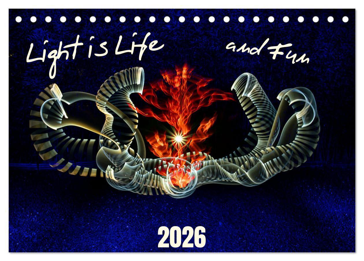 Light is Life and Fun (Desk Calendar 2026 DIN A5 landscape) CALVENDO 12 Month DeskCalendar