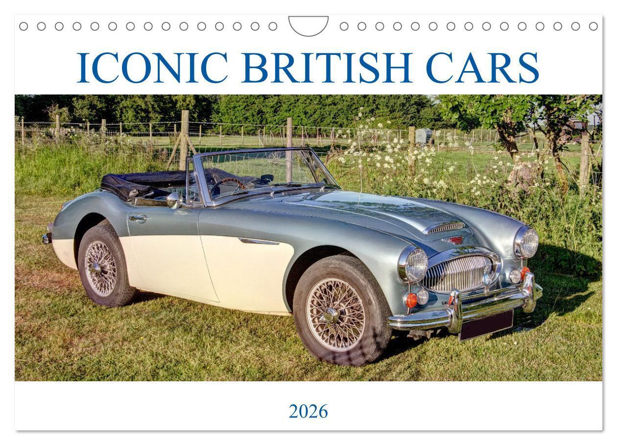 Iconic British Cars (Wall Calendar 2026 DIN A4 landscape) CALVENDO 12 Month Wall Calendar