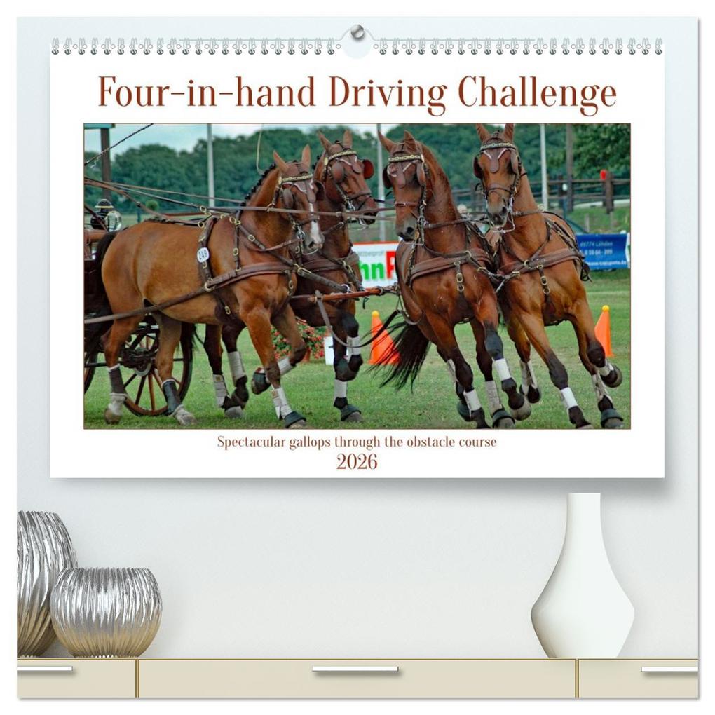 Four-in-hand Driving Challenge (High Quality Premium Wall Calendar 2026 DIN A2 landscape)CALVENDO 12 Month Wall Calendar