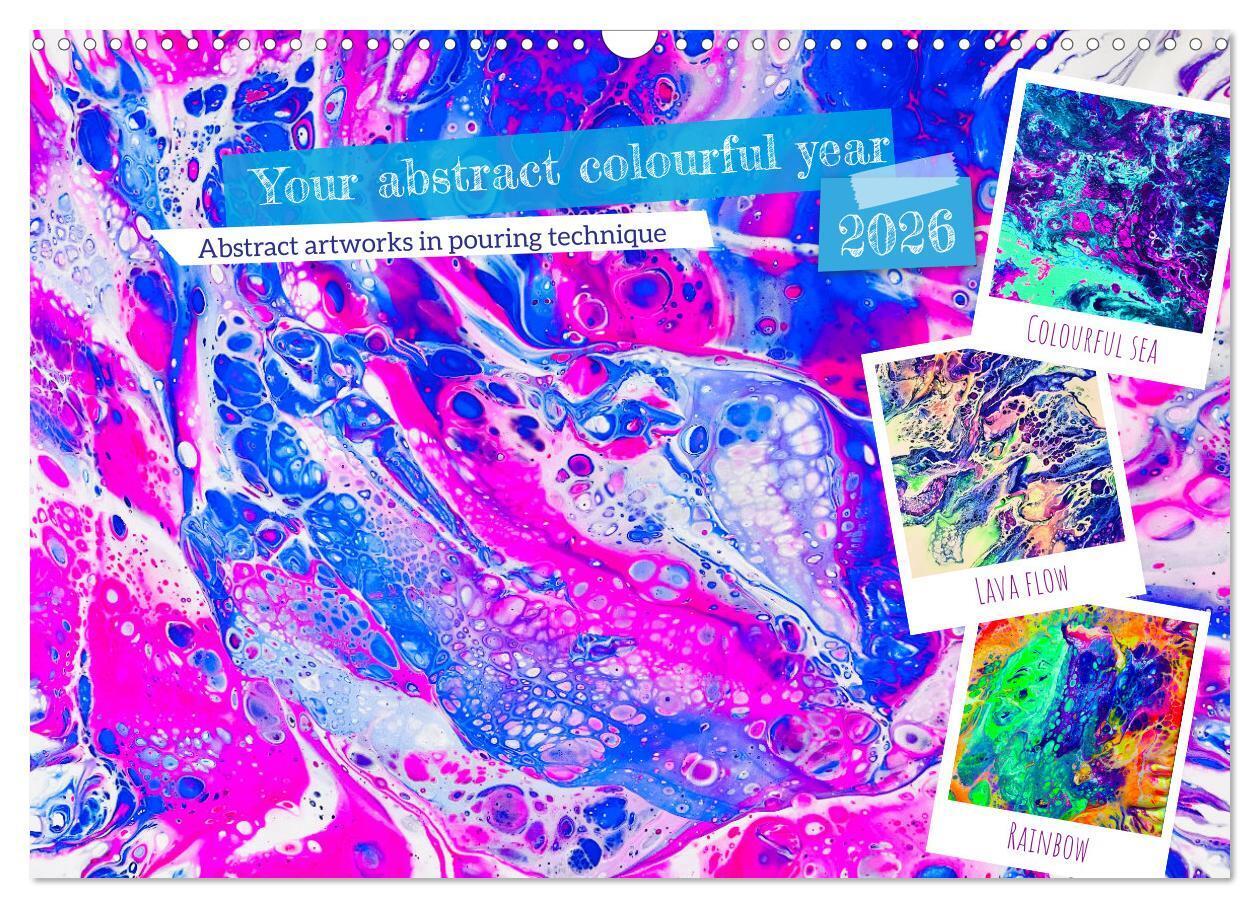 Your abstract colourful year (Wall Calendar 2026 DIN A3 landscape) CALVENDO 12 Month Wall Calendar
