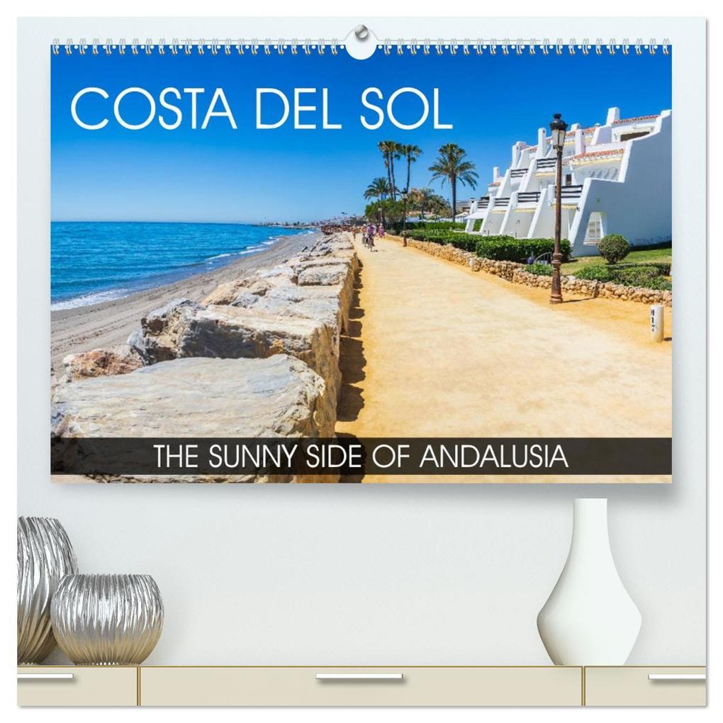 Costa del Sol - the sunny side of Andalusia (High Quality Premium Wall Calendar 2026 DIN A2 landscape)CALVENDO 12 Month Wall Calendar