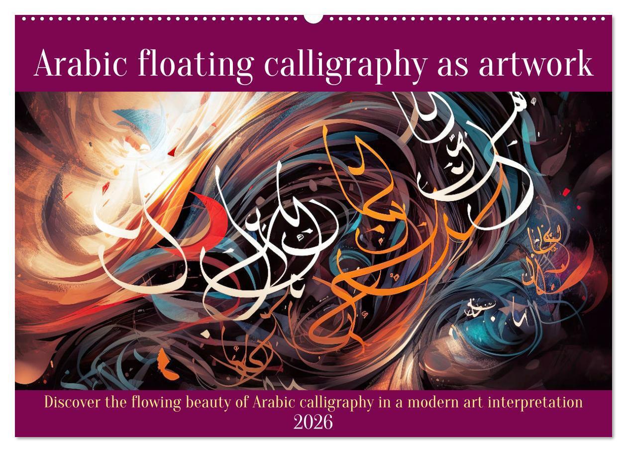 Arabic floating calligraphy as artwork (Wall Calendar 2026 DIN A2 landscape) CALVENDO 12 Month Wall Calendar