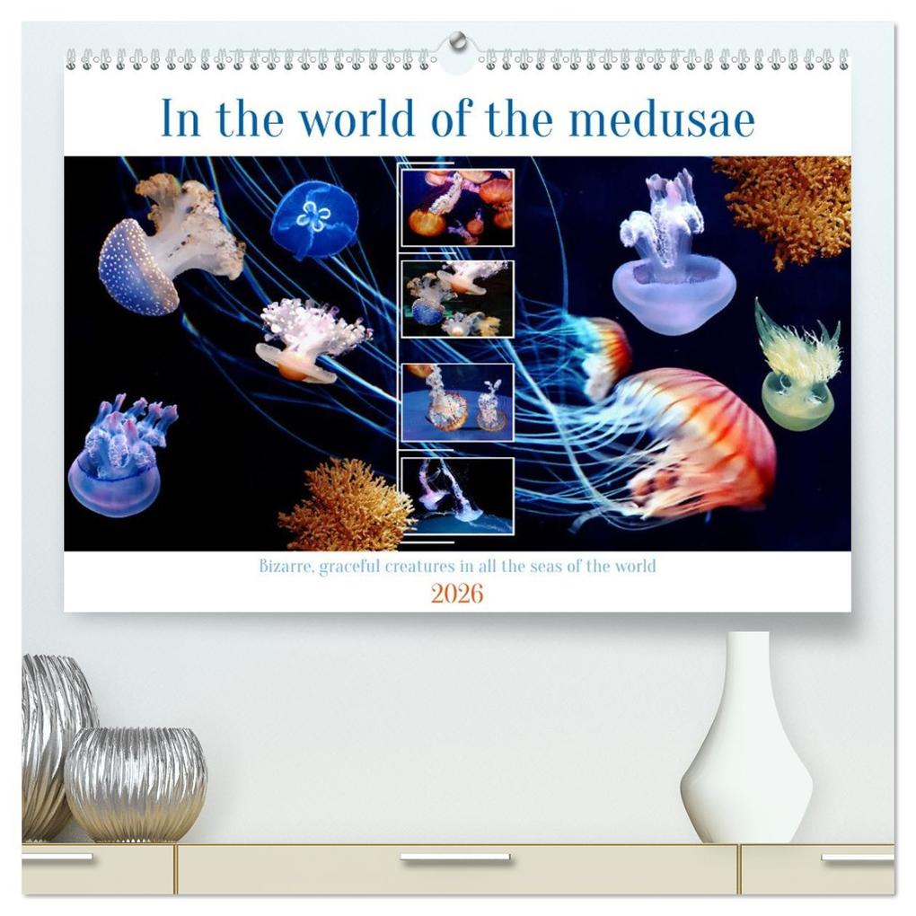 In the world of the medusae (High Quality Premium Wall Calendar 2026 DIN A2 landscape)CALVENDO 12 Month Wall Calendar