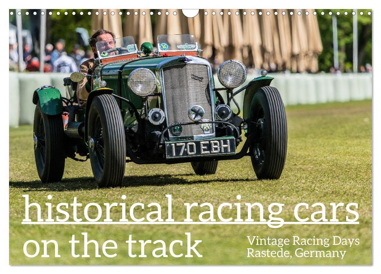 historical racing cars on the track (Wall Calendar 2026 DIN A3 landscape) CALVENDO 12 Month Wall Calendar