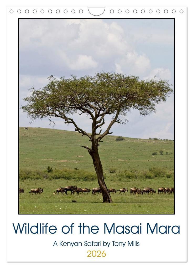 Wildlife of the Masai Mara (Wall Calendar 2026 DIN A4 portrait) CALVENDO 12 Month Wall Calendar