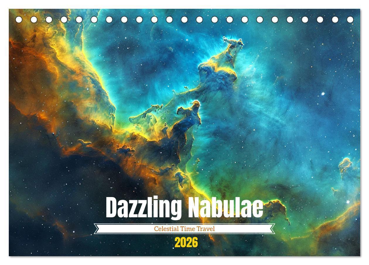 Dazzling Nebulae (Desk Calendar 2026 DIN A5 landscape) CALVENDO 12 Month DeskCalendar