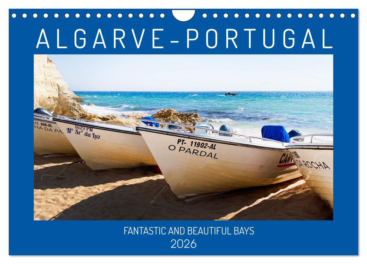 ALGARVE PORTUGAL FANTASTIC AND BEAUTIFUL BAYS (Wall Calendar 2026 DIN A4 landscape) CALVENDO 12 Month Wall Calendar