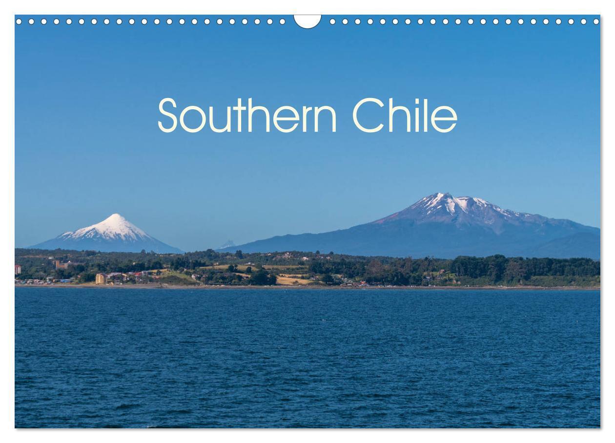 Southern Chile (Wall Calendar 2026 DIN A3 landscape) CALVENDO 12 Month Wall Calendar