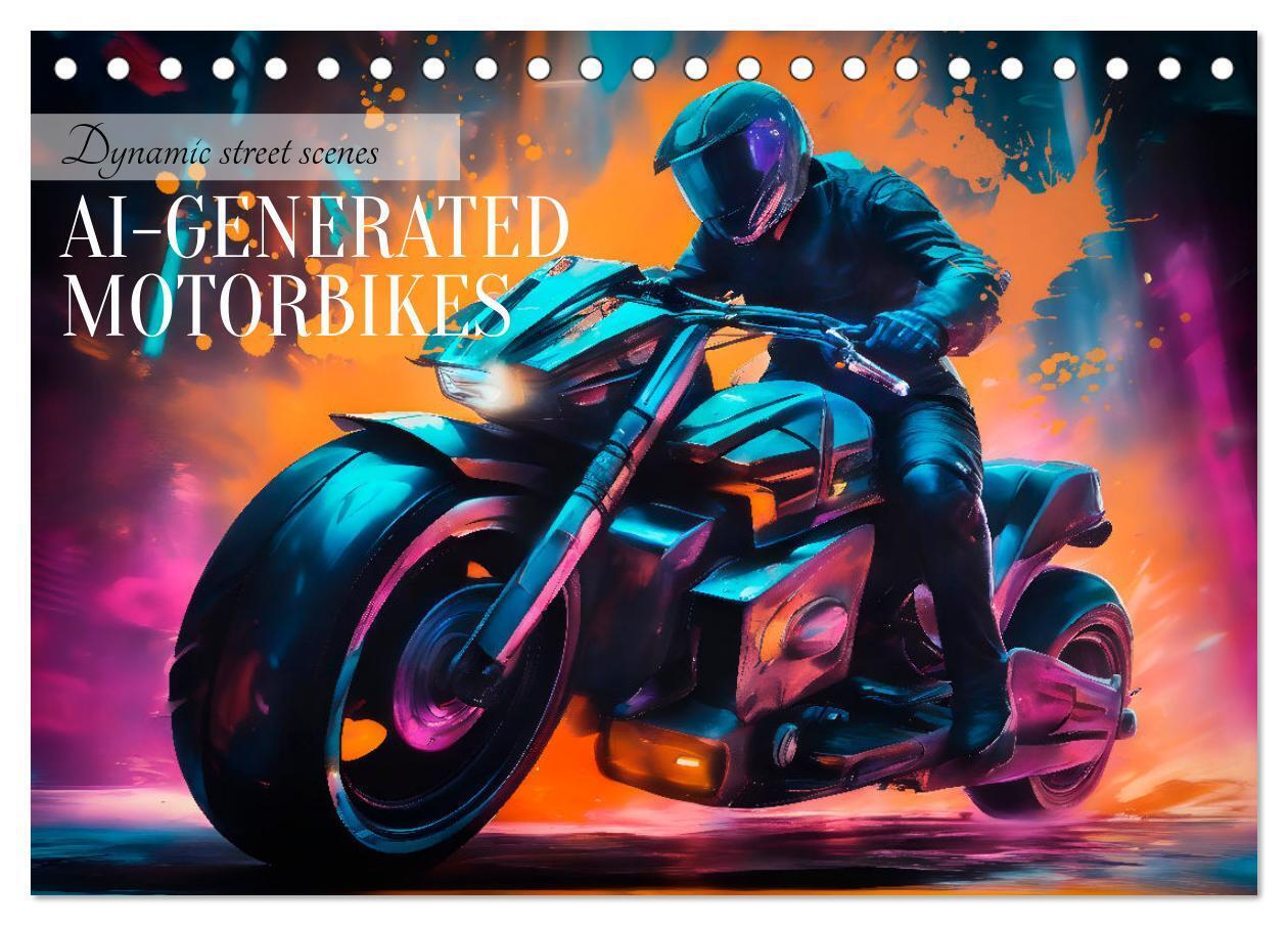 DYNAMIC STREET SCENES AI-generated motorbikes (Desk Calendar 2026 DIN A5 landscape) CALVENDO 12 Month DeskCalendar