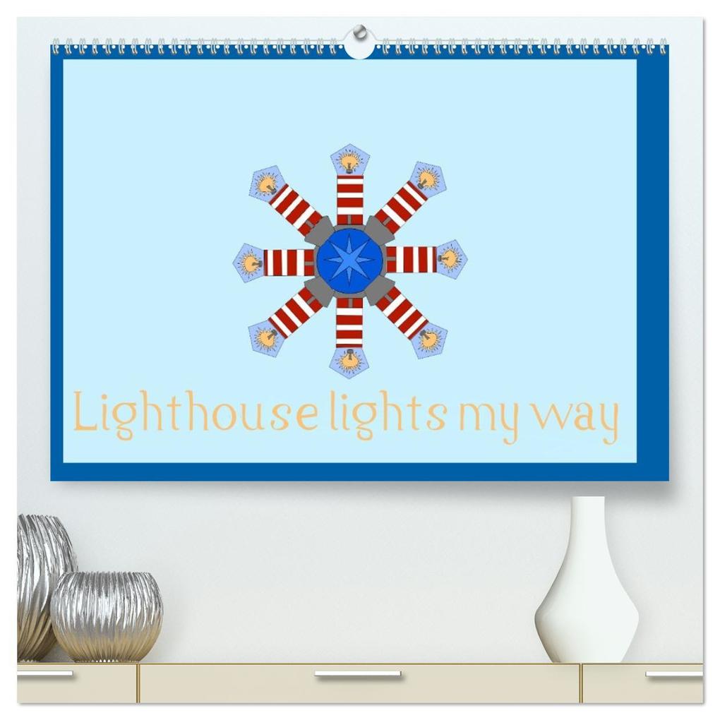 Lighthouse lights my way (High Quality Premium Wall Calendar 2026 DIN A2 landscape)CALVENDO 12 Month Wall Calendar