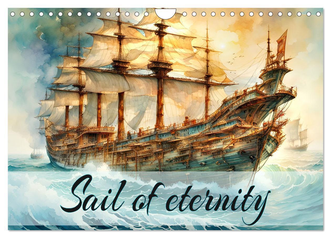 Sail of eternity (Wall Calendar 2026 DIN A4 landscape) CALVENDO 12 Month Wall Calendar
