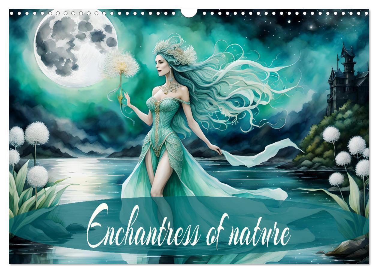 Enchantress of nature (Wall Calendar 2026 DIN A3 landscape) CALVENDO 12 Month Wall Calendar