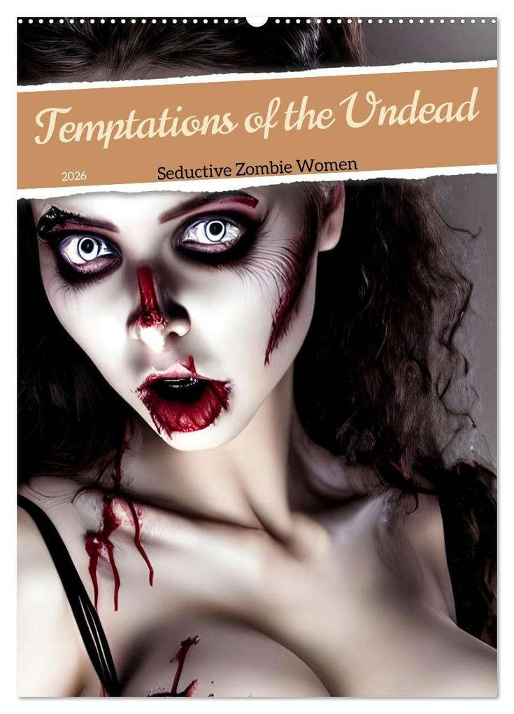Temptations of the Undead (Wall Calendar 2026 DIN A2 portrait) CALVENDO 12 Month Wall Calendar
