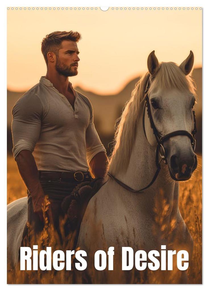 Riders of desire (Wall Calendar 2026 DIN A2 portrait) CALVENDO 12 Month Wall Calendar
