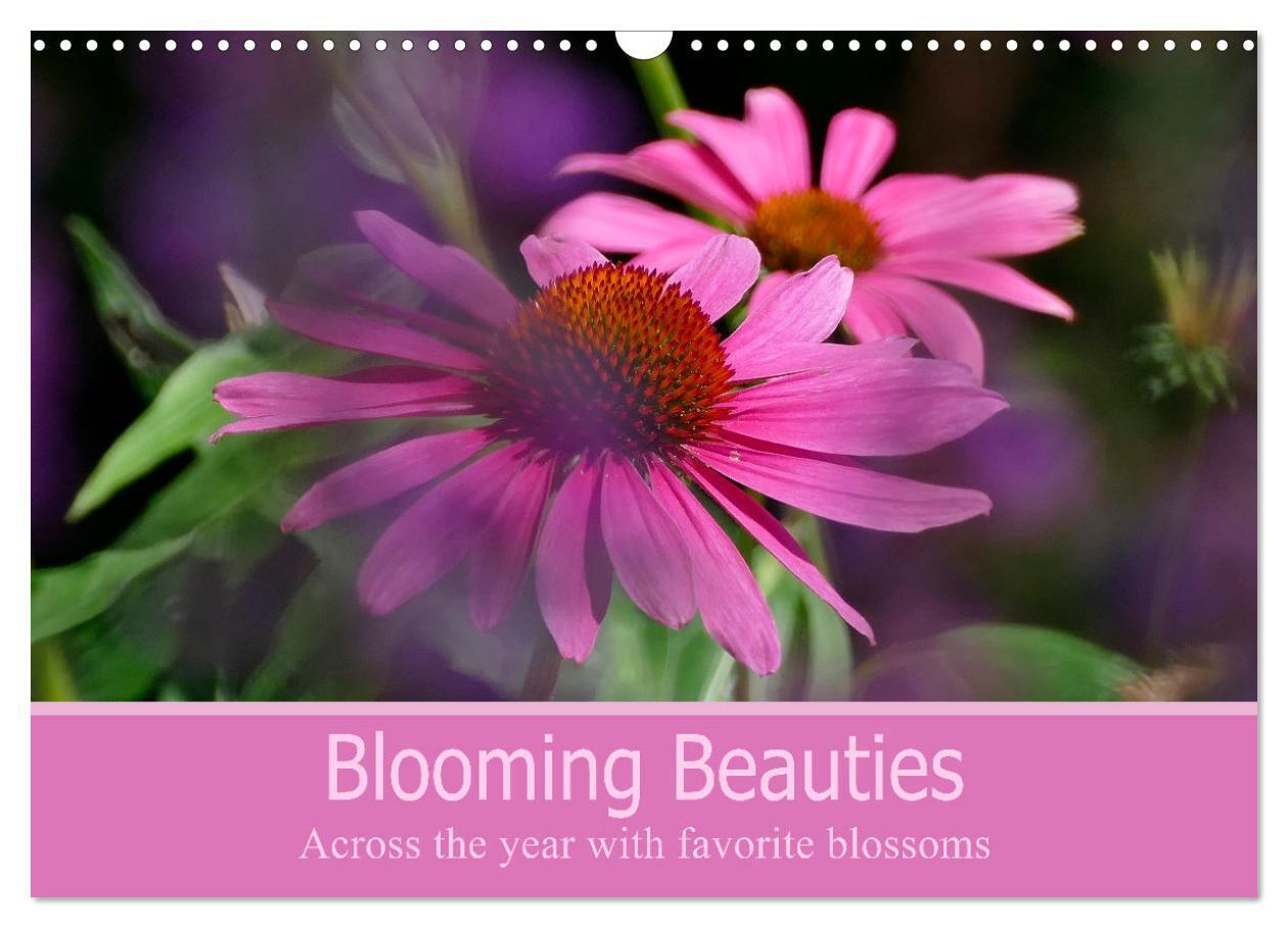 Blooming beauties (Wall Calendar 2026 DIN A3 landscape) CALVENDO 12 Month Wall Calendar