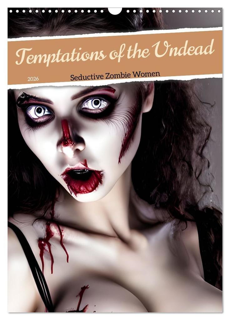 Temptations of the Undead (Wall Calendar 2026 DIN A3 portrait) CALVENDO 12 Month Wall Calendar