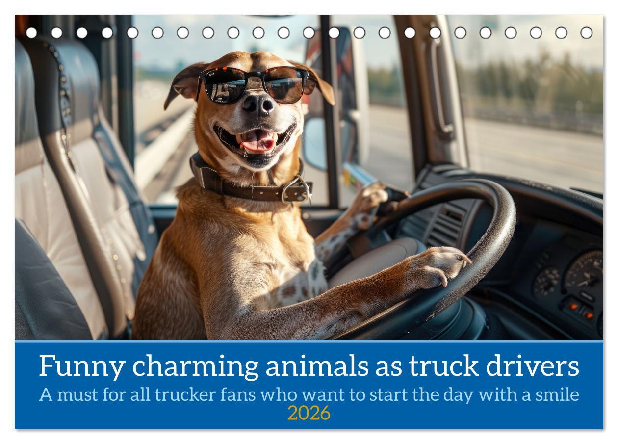 Funny charming animals as truck drivers (Desk Calendar 2026 DIN A5 landscape) CALVENDO 12 Month DeskCalendar