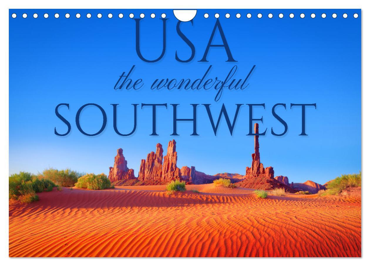 USA the wonderful Southwest (Wall Calendar 2026 DIN A4 landscape) CALVENDO 12 Month Wall Calendar