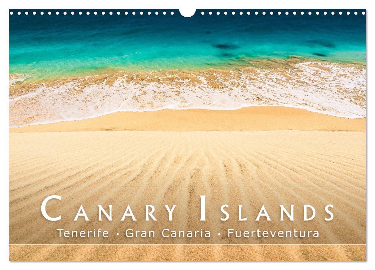 The canary islands Tenerife Gran Canaria und Fuerteventura (Wall Calendar 2026 DIN A3 landscape) CALVENDO 12 Month Wall Calendar