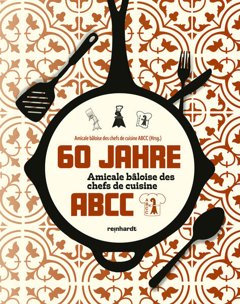 60 Jahre Amicale bâloise des chefs de cuisine ABCC