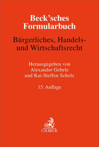 Beck'sches Formularbuch Bürgerliches Handels- und Wirtschaftsrecht
