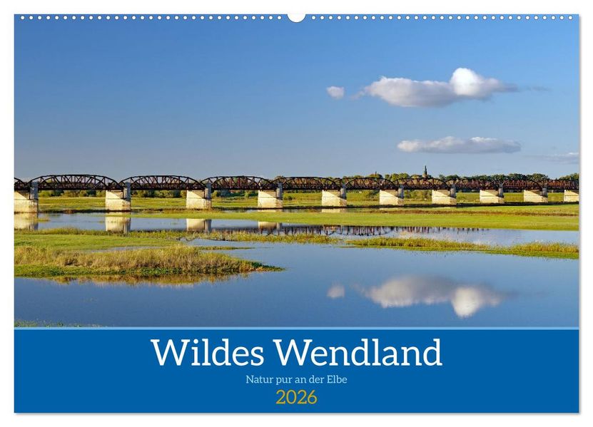 Wildes Wendland (Wandkalender 2026 DIN A2 quer) CALVENDO Monatskalender