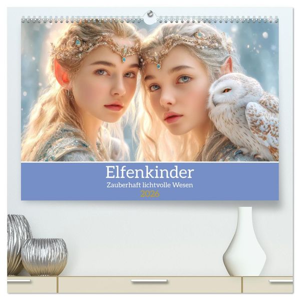 Elfenkinder - Zauberhaft lichtvolle Wesen (hochwertiger Premium Wandkalender 2026 DIN A2 quer) Kunstdruck in Hochglanz