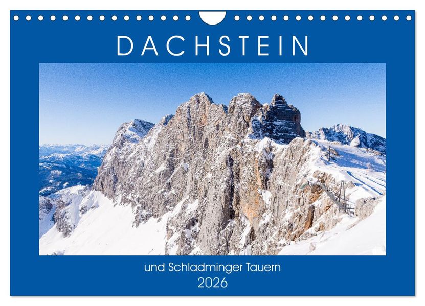 Dachstein und Schladminger Tauern (Wandkalender 2026 DIN A4 quer) CALVENDO Monatskalender