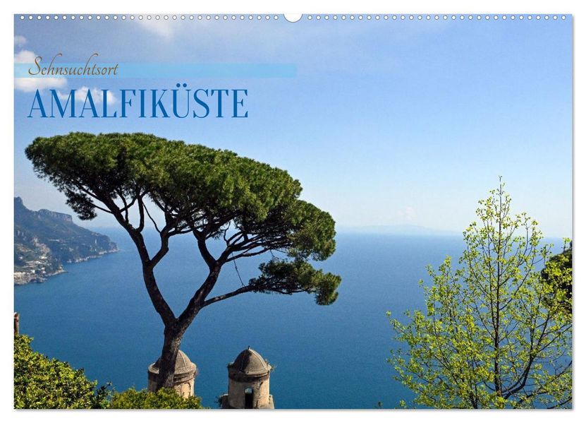 Sehnsuchtsort Amalfiküste (Wandkalender 2026 DIN A2 quer) CALVENDO Monatskalender