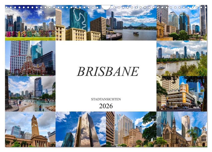 Brisbane Stadtansichten (Wandkalender 2026 DIN A3 quer) CALVENDO Monatskalender