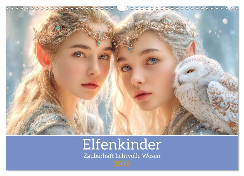 Elfenkinder - Zauberhaft lichtvolle Wesen (Wandkalender 2026 DIN A3 quer) CALVENDO Monatskalender