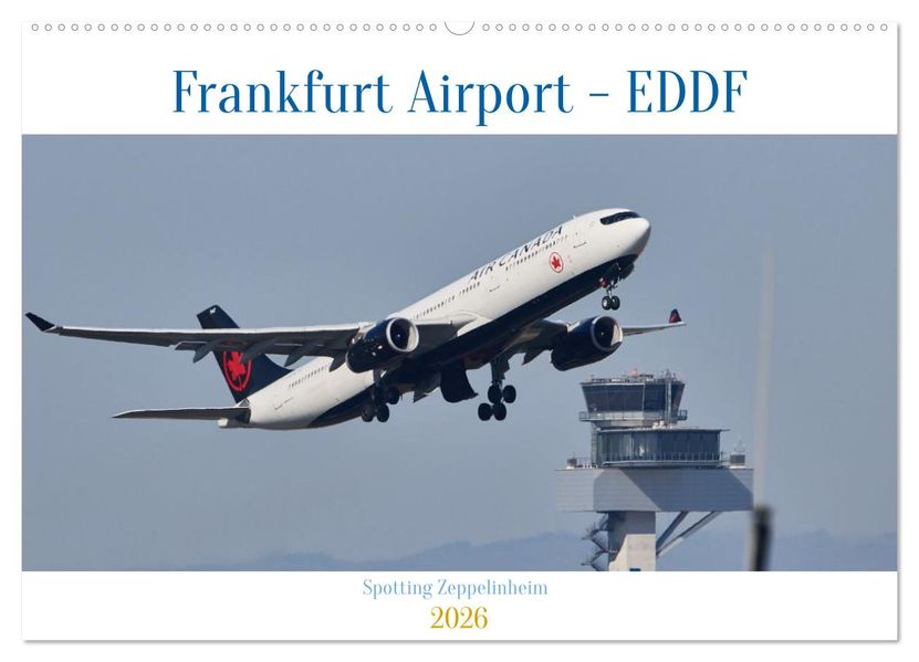 Frankfurt Airport - EDDF (Wandkalender 2026 DIN A2 quer) CALVENDO Monatskalender