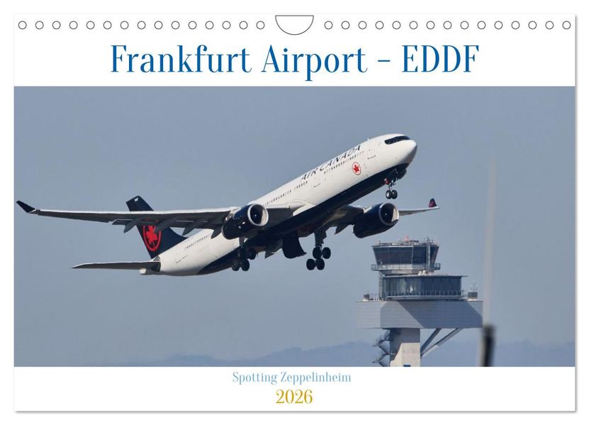 Frankfurt Airport - EDDF (Wandkalender 2026 DIN A4 quer) CALVENDO Monatskalender