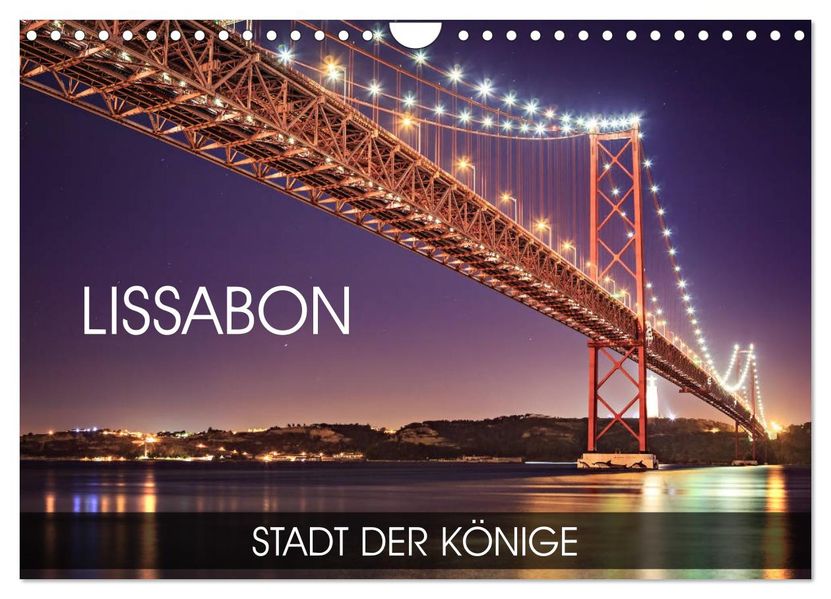 Lissabon - Stadt der Könige (Wandkalender 2026 DIN A4 quer) CALVENDO Monatskalender